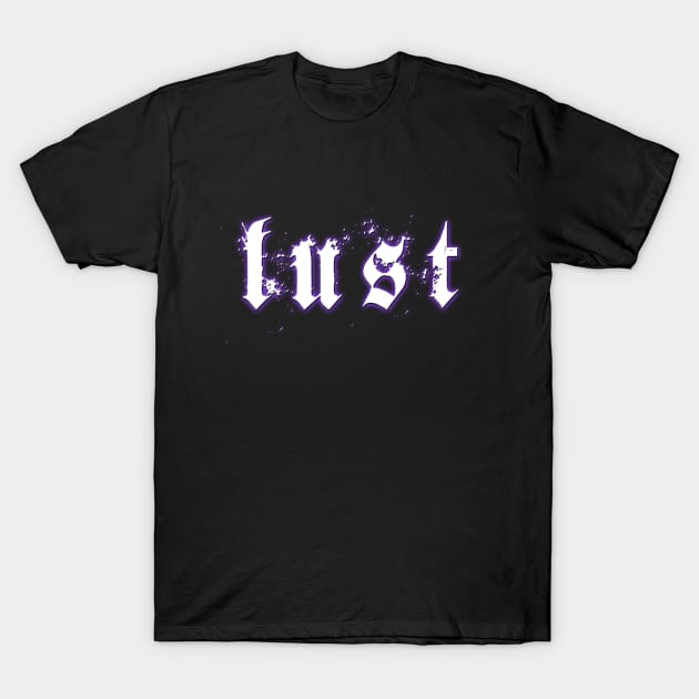 lust T-Shirt by ATGoth